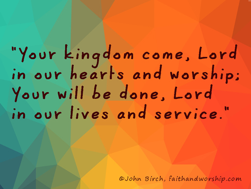 prayer, kingdom, hearts, worship, lives, service